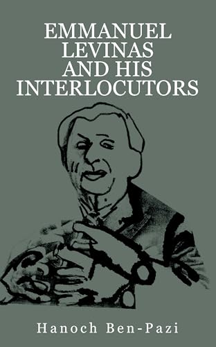 Emmanuel Levinas and His Interlocutors von Academic Studies Press