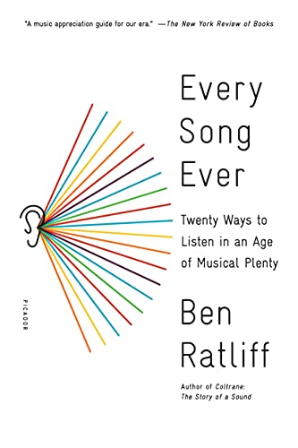 Every Song Ever: Twenty Ways to Listen in an Age of Musical Plenty von Picador USA