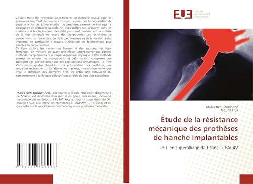 Étude de la résistance mécanique des prothèses de hanche implantables: PHT en superalliage de titane Ti-6Al-4V von Éditions universitaires européennes