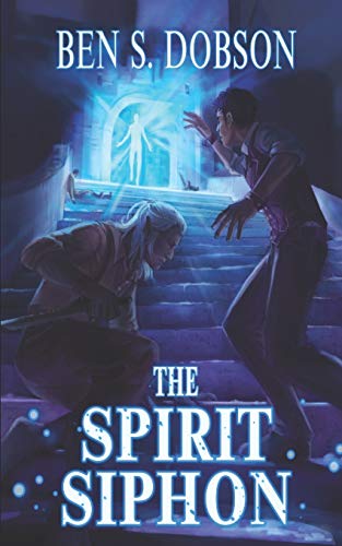 The Spirit Siphon (Magebreakers, Band 4)