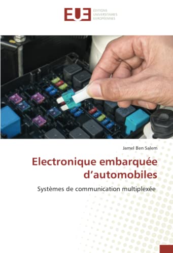 Electronique embarquée d’automobiles: Systèmes de communication multiplexée