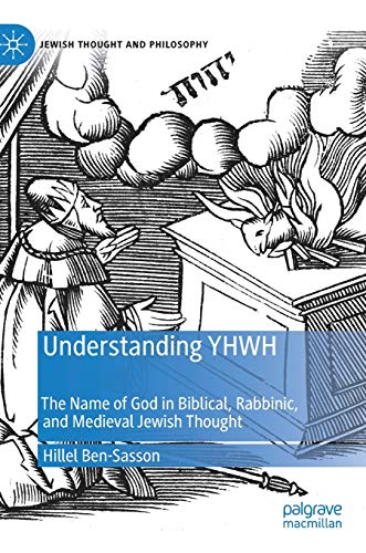 Understanding YHWH: The Name of God in Biblical, Rabbinic, and Medieval Jewish Thought (Jewish Thought and Philosophy) von MACMILLAN
