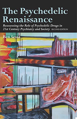 The Psychedelic Renaissance: Reassessing the Role of Psychedelic Drugs in 21st Century Psychiatry and Society: Second Edition von Aeon Academic