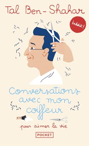 Conversations avec mon coiffeur: pour aimer la vie