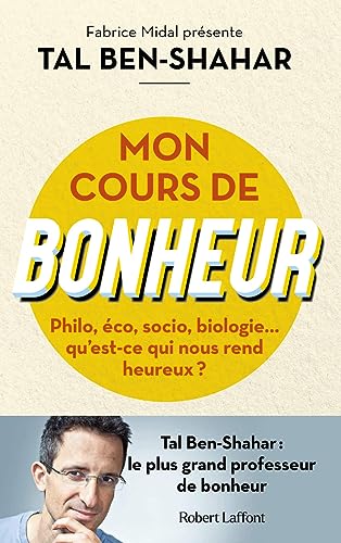 Mon cours de bonheur - Philo, éco, socio, biologie... qu'est-ce qui nous rend heureux ?: Introduction