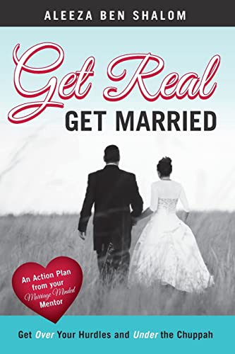 Get Real Get Married: Get Over your Hurdles and Under the Chuppah von CREATESPACE