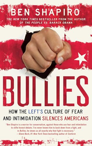 Bullies: How the Left's Culture of Fear and Intimidation Silences Americans von Threshold Editions