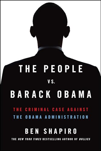The People vs. Barack Obama: The Criminal Case Against the Obama Administration von Threshold Editions