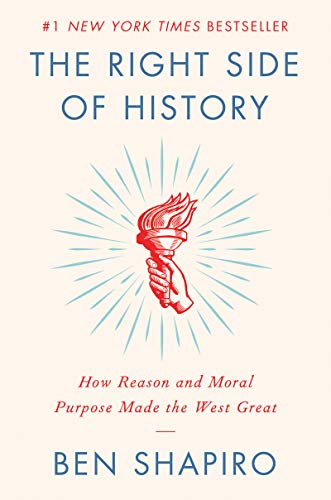 The Right Side of History: How Reason and Moral Purpose Made the West Great von Broadside Books
