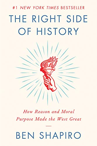 The Right Side of History: How Reason and Moral Purpose Made the West Great von Broadside Books
