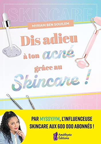 Dis adieu à ton acné grâce au Skincare ! von AMETHYSTE ED