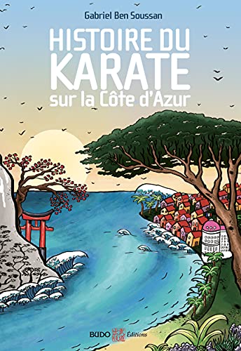 Histoire du karaté sur la Côte d'Azur von BUDO