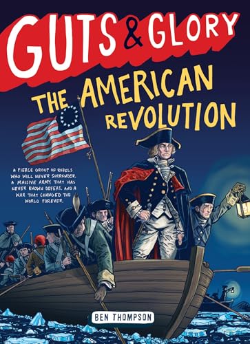 Guts & Glory: The American Revolution (Guts & Glory, 4)