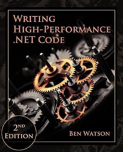 Writing High-Performance .NET Code von Ben Watson