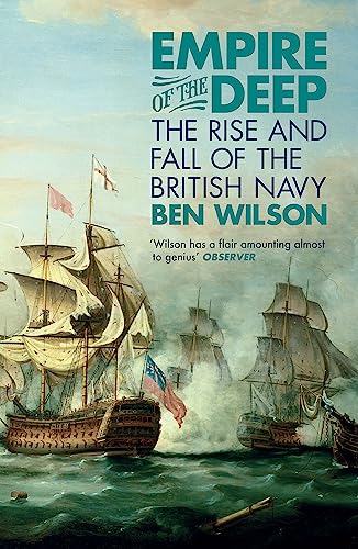 Empire of the Deep: The Rise and Fall of the British Navy von Weidenfeld & Nicolson
