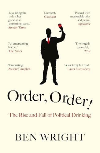 Order, Order!: The Rise and Fall of Political Drinking von Duckworth Ltd.