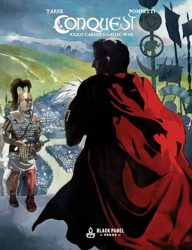 Conquest: Julius Caesar's Gallic War von Black Panel Press