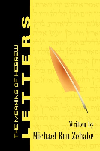 The Meaning of Hebrew Letters: A Hebrew Language Program For Christians (The Jonah Project, Band 3) von CreateSpace Independent Publishing Platform