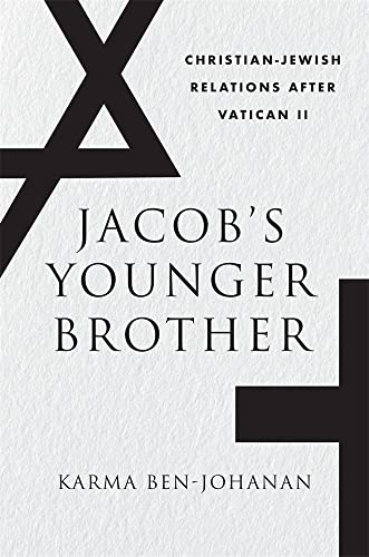 Jacob’s Younger Brother: Christian-Jewish Relations After Vatican II