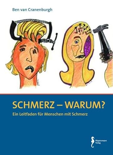 Schmerz - warum?: Ein Leitfaden für Menschen mit Schmerz