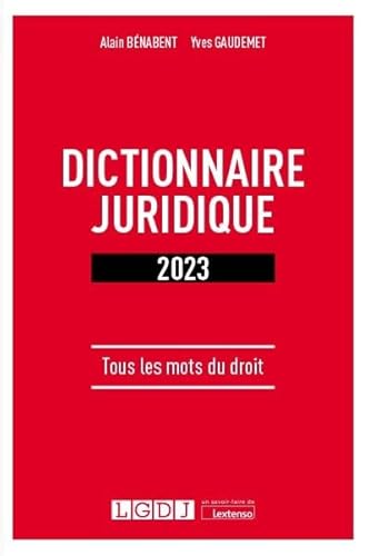 Dictionnaire juridique: Tous les mots du droit (2023) von LGDJ