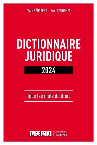 Dictionnaire juridique 2024: Tous les mots du droit von LGDJ
