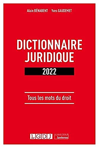 Dictionnaire juridique: Tous les mots du droit (2022) von LGDJ