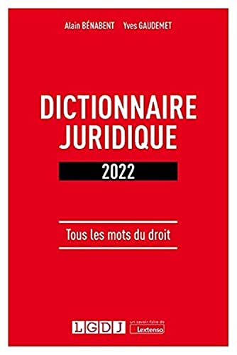 Dictionnaire juridique: Tous les mots du droit (2022)
