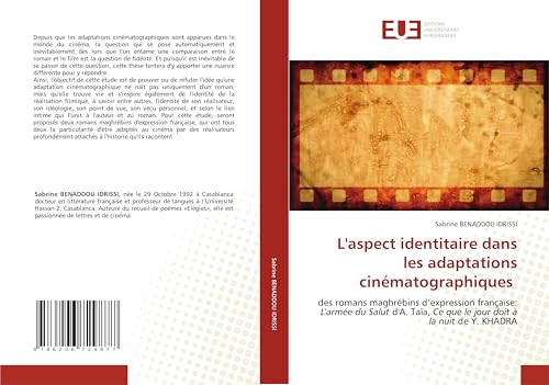L'aspect identitaire dans les adaptations cinématographiques: des romans maghrébins d’expression française: L'armée du Salut d'A. Taïa, Ce que le jour doit à la nuit de Y. KHADRA von Éditions universitaires européennes