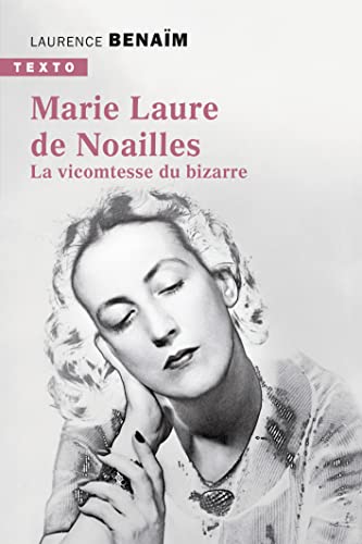 Marie-Laure de Noailles: La vicomtesse du bizarre
