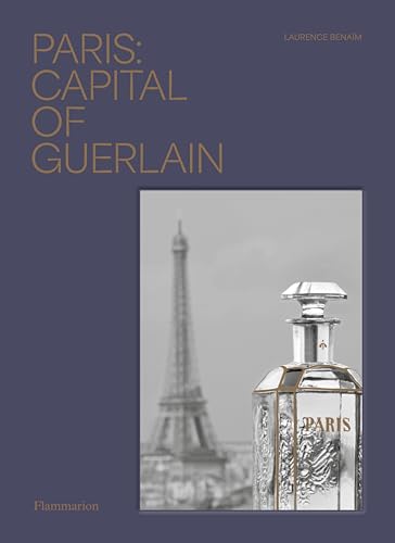 Paris: Capital of Guerlain von FLAMMARION