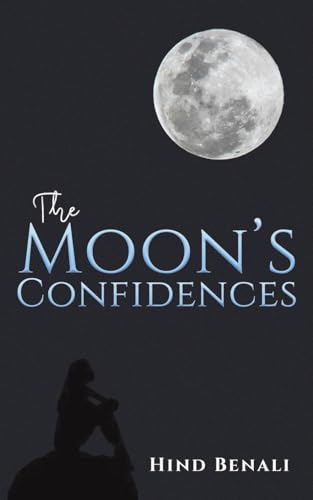 The Moon's Confidences von Austin Macauley Publishers