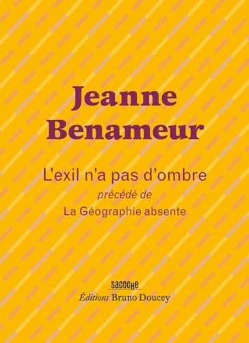 L'exil n'a pas d'ombre - Suivi de La Géographie absente von BRUNO DOUCEY