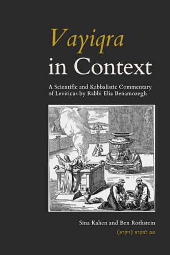 Vayiqra in Context: A Scientific and Kabbalistic Commentary of Leviticus by Rabbi Elia Benamozegh