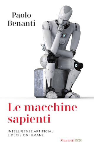 Le macchine sapienti. Intelligenze artificiali e decisioni umane (I melograni, Band 13) von Tusuny