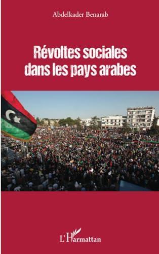Révoltes sociales dans les pays arabes von Editions L'Harmattan