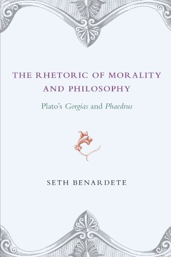 The Rhetoric of Morality and Philosophy: Plato's Gorgias and Phaedrus von University of Chicago Press
