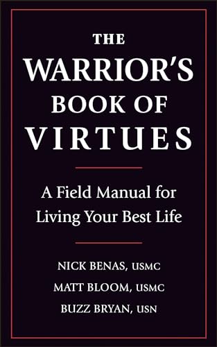 The Warrior's Book of Virtues: A Field Manual for Living Your Best Life von Hatherleigh Press