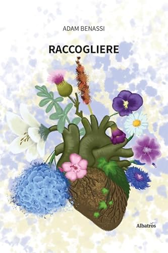 Raccogliere (Nuove voci. Le piume) von Gruppo Albatros Il Filo