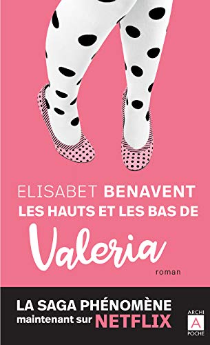 Les hauts et les bas de Valéria Les hauts et les bas de Valéria