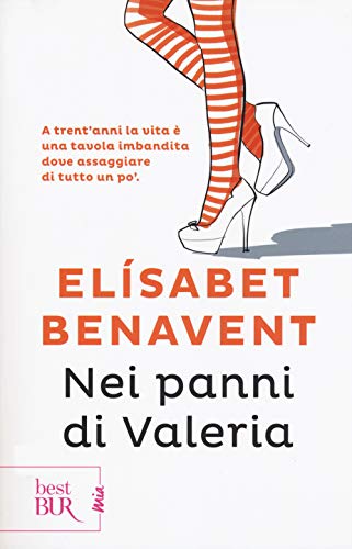 Nei panni di Valeria. Fatti innamorare! (BUR Best BUR. Mia) von Rizzoli