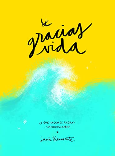 Gracias, vida: ¿Y qué hacemos ahora? Seguir bailando (Ilustración) von Lunwerg Editores