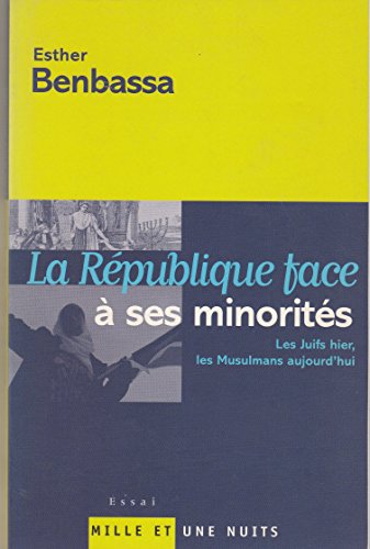 La République face à ses minorités: Les Juifs hier, les Musulmans aujourd'hui
