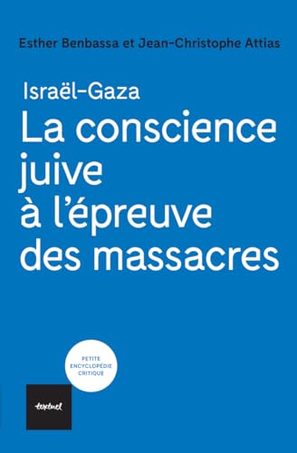 La conscience juive à l'épreuve des massacres von TEXTUEL