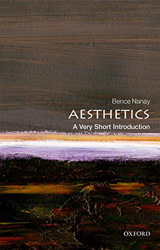 Aesthetics: A Very Short Introduction (Very Short Introductions) von Oxford University Press