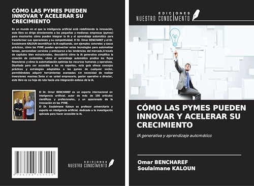CÓMO LAS PYMES PUEDEN INNOVAR Y ACELERAR SU CRECIMIENTO: IA generativa y aprendizaje automático von Ediciones Nuestro Conocimiento