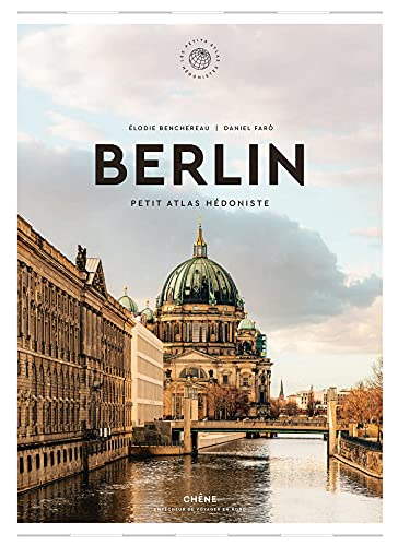 Berlin: Petit Atlas Hédoniste von LE CHENE