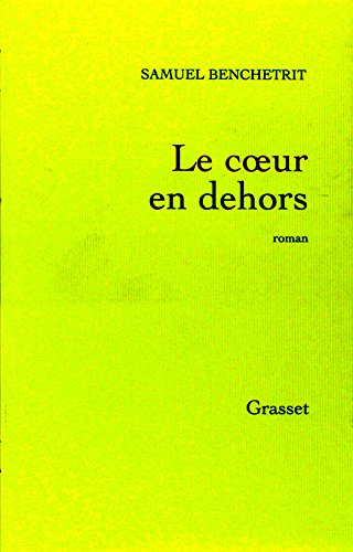 Le coeur en dehors: Roman von GRASSET