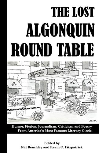 The Lost Algonquin Round Table: Humor, Fiction, Journalism, Criticism and Poetry From America's Most Famous Literary Circle The Lost Algonquin Round Table: Humor, Fiction, Journalism, Criticism and Poetry From America's Most Famous Literary Circle von iUniverse