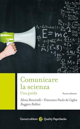 Comunicare la scienza. Nuova ediz. (Quality paperbacks) von Carocci
